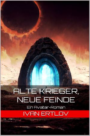 [Avatar Reihe 09] • Alte Krieger, neue Feinde